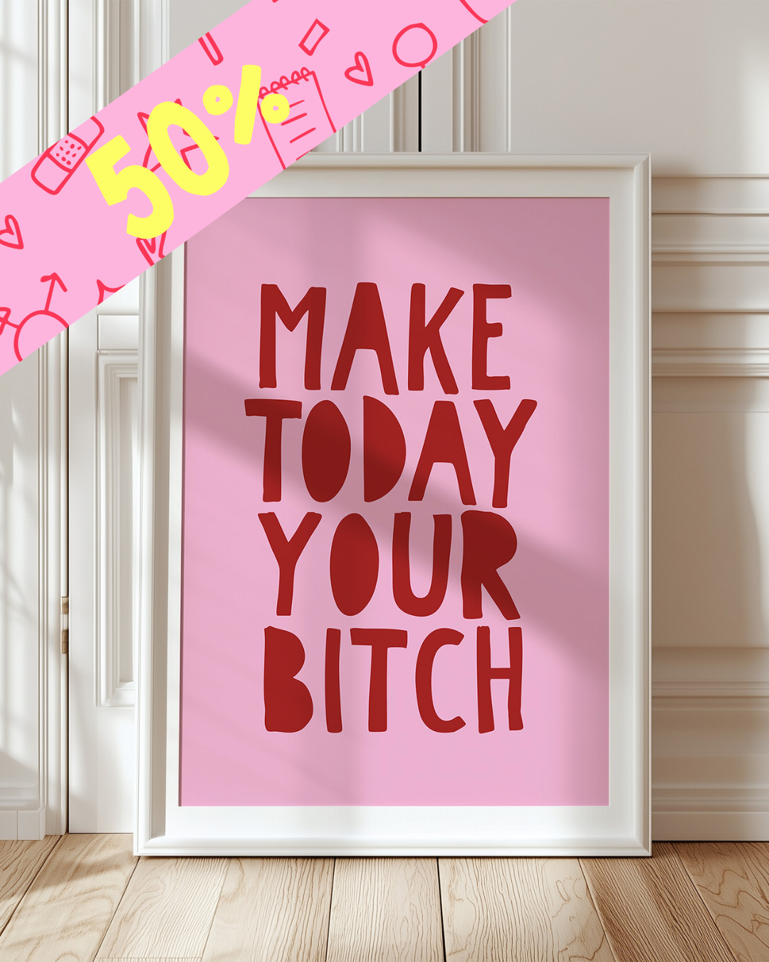 Make today your bitch (rosa/röd)