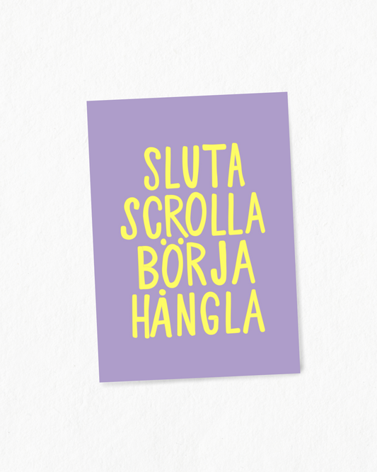 Mini poster | Sluta scrolla