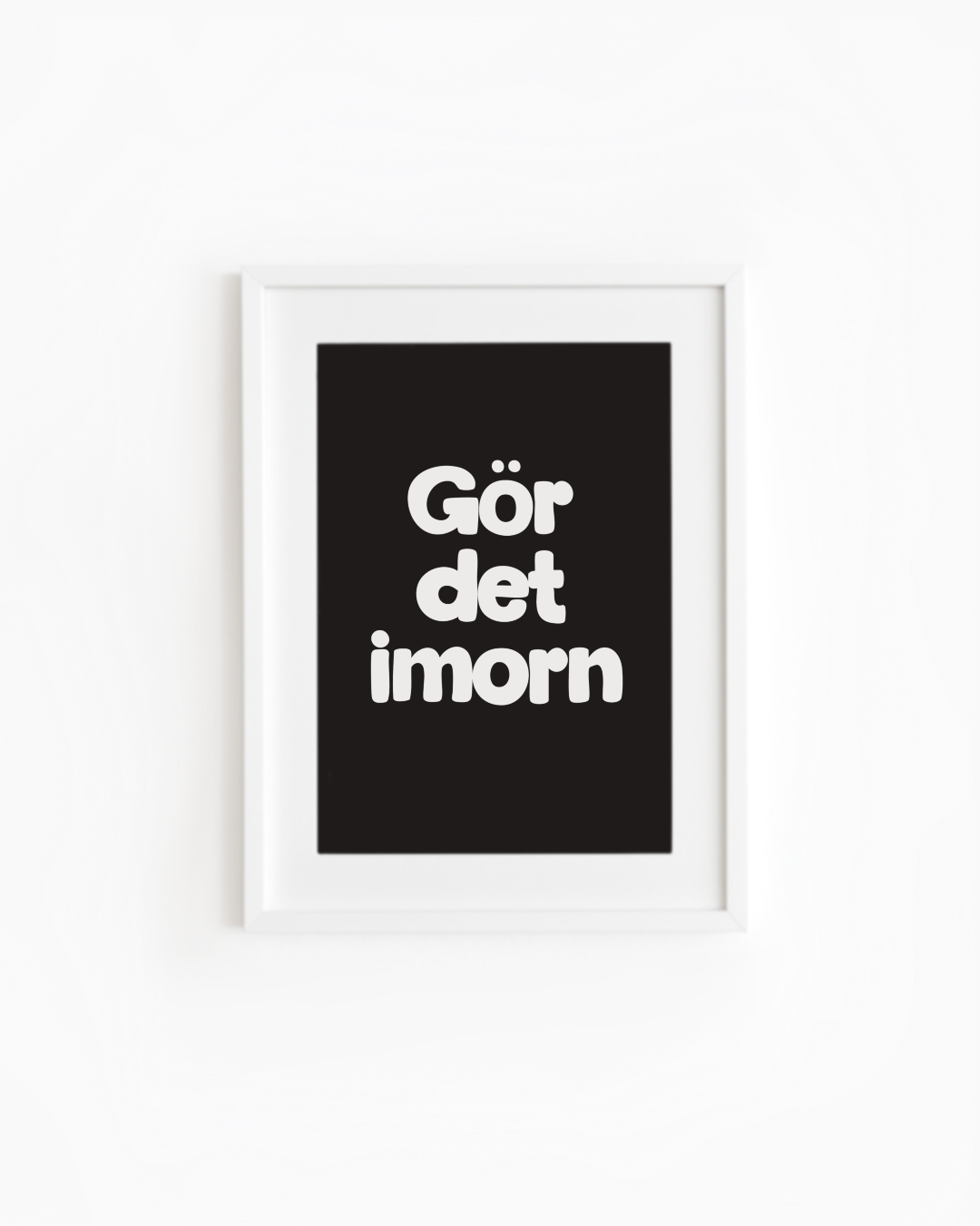 Gör det imorn