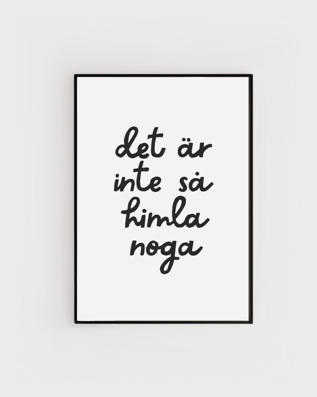 Inte så noga