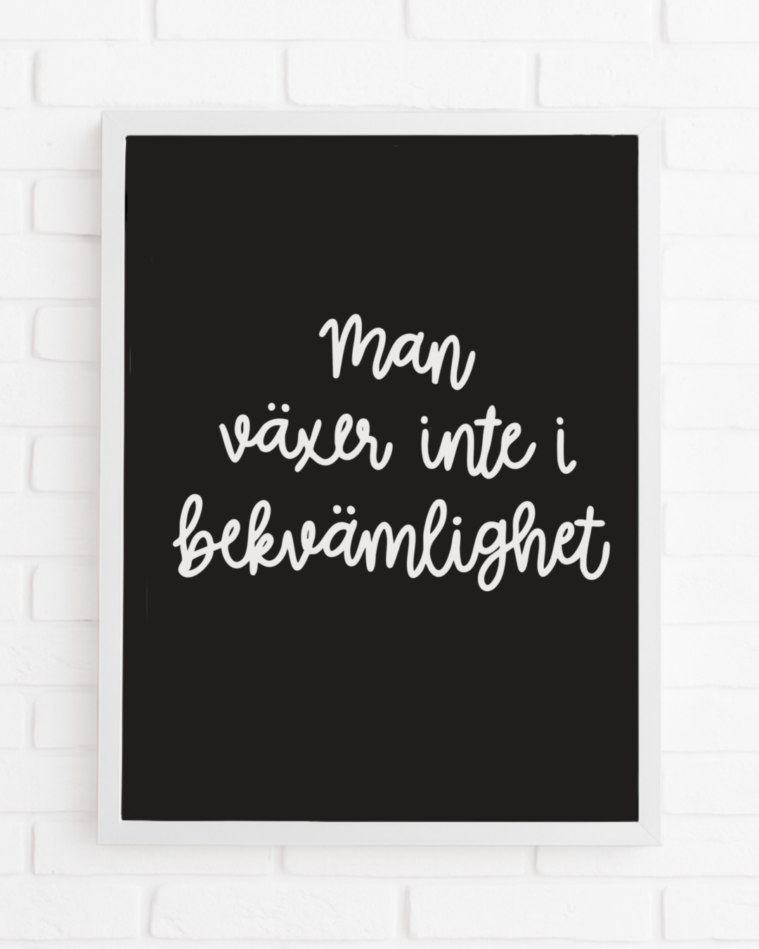 Man växer inte i bekvämlighet