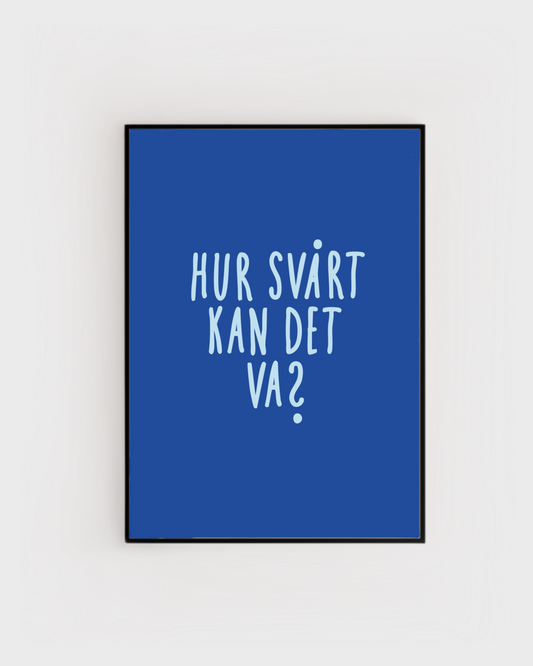 Hur svårt kan det va?