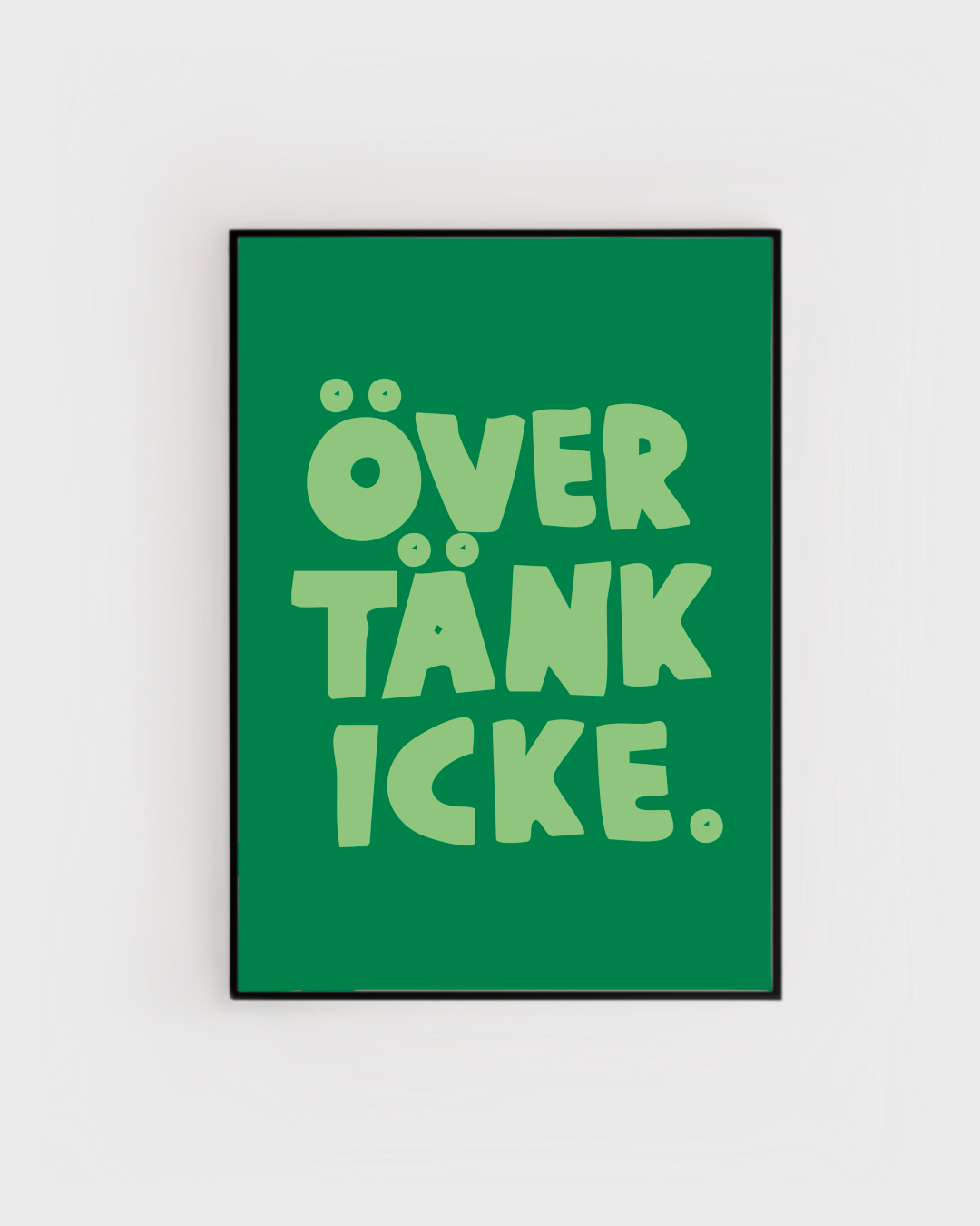 Övertänk icke