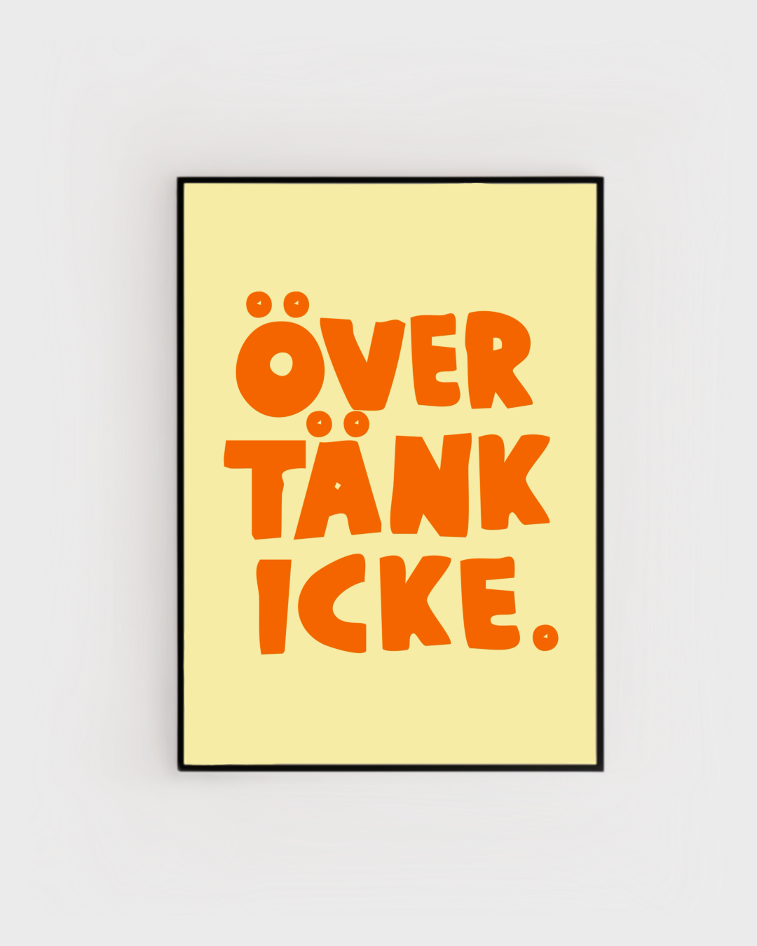 Övertänk icke