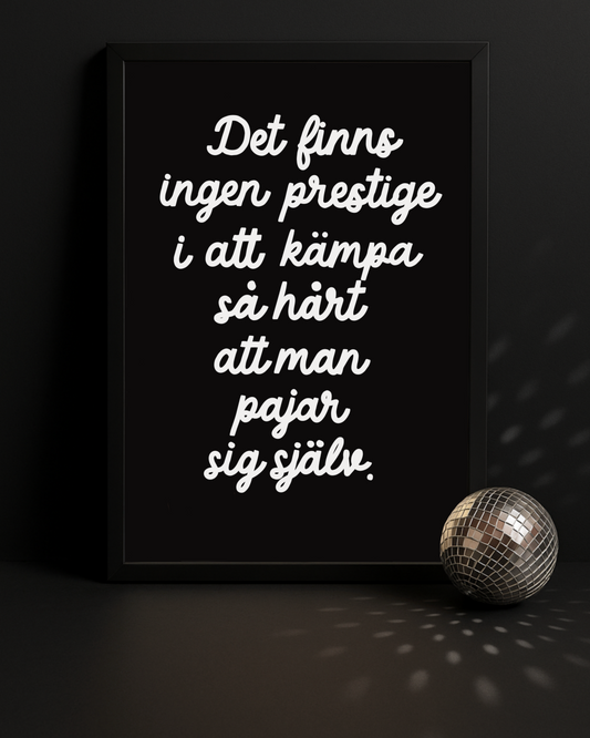 Poster | Ingen prestige