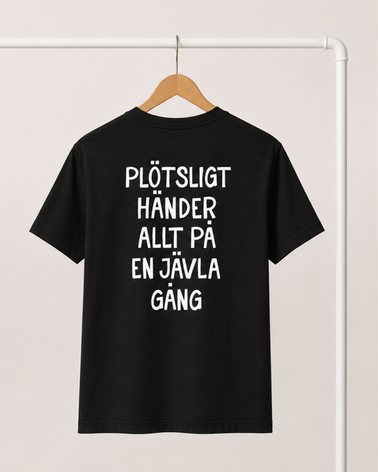 T-shirt | Plötsligt