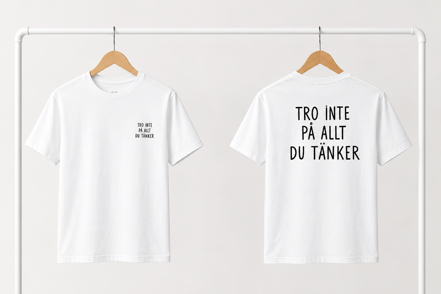 T-shirt | Tro inte på allt du tänker