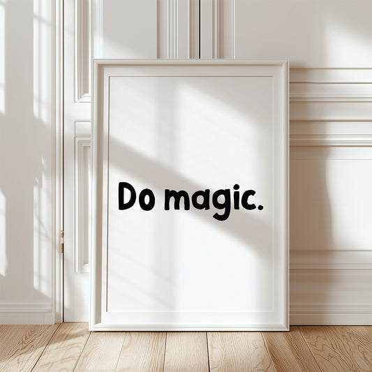 Do magic. (vit/svart)