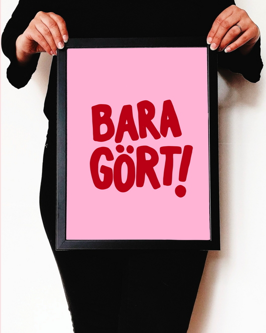 Bara gört! (rosa/röd)