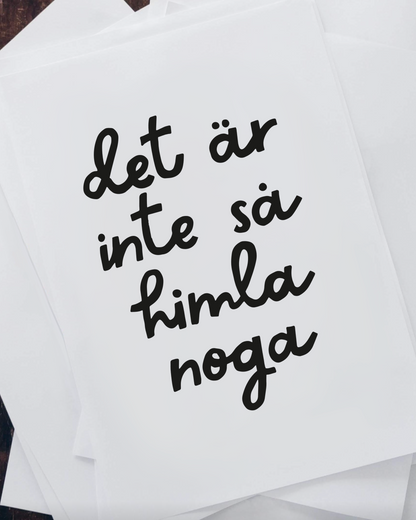 Inte så noga