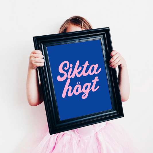 Sikta högt