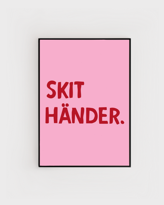 Skit händer.