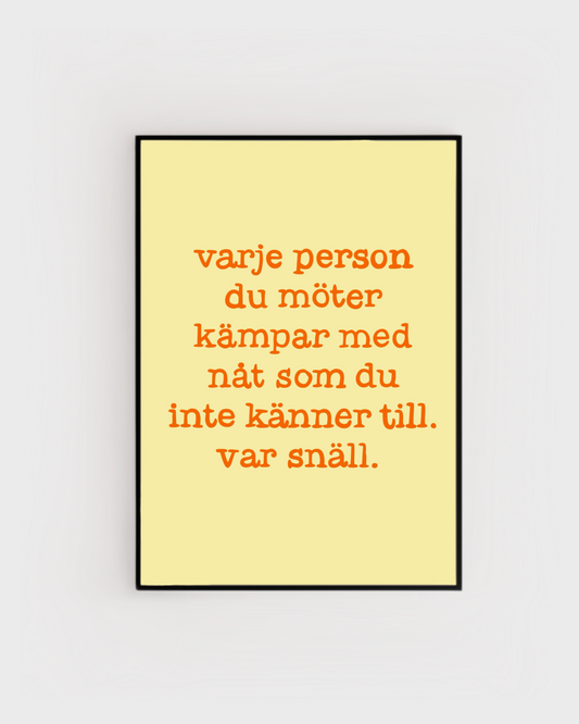 Var snäll