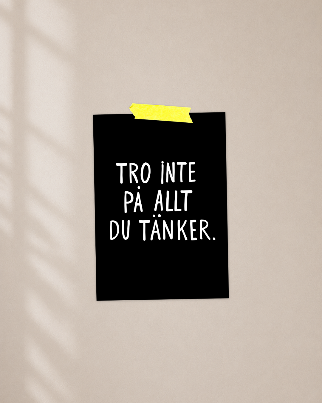 Mini poster | Tro inte på