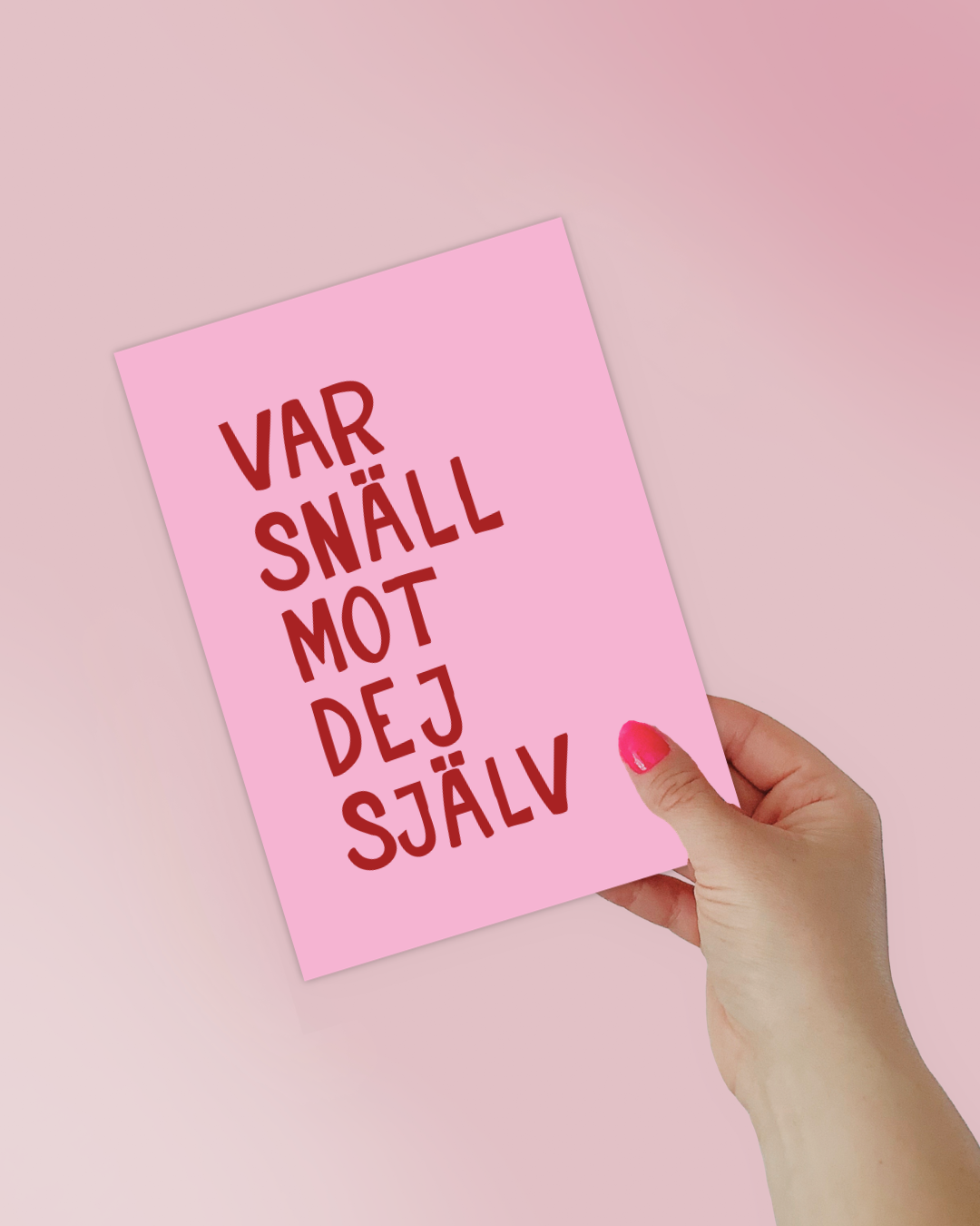 Mini poster | Var snäll mot dej själv.