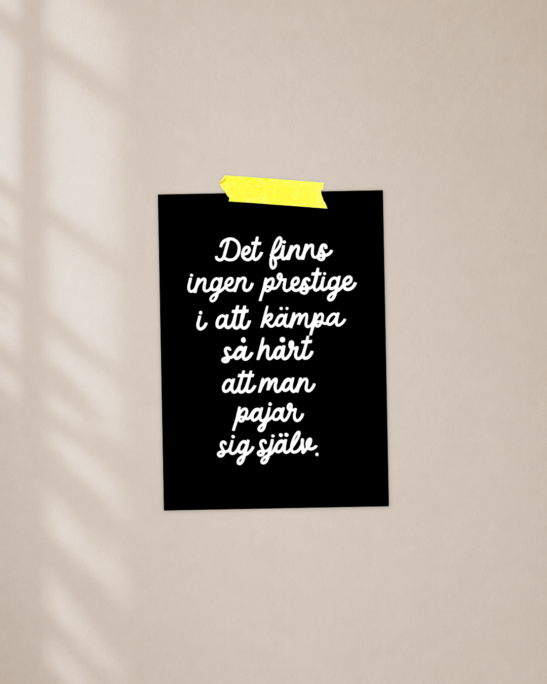 Mini poster | Ingen prestige