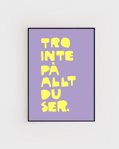 Poster | Tro inte på allt du ser