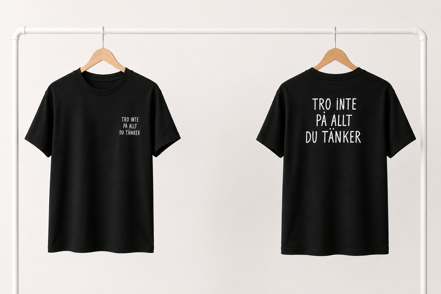T-shirt | Tro inte på allt du tänker