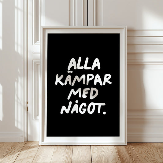 Alla kämpar med något (svart/vit)