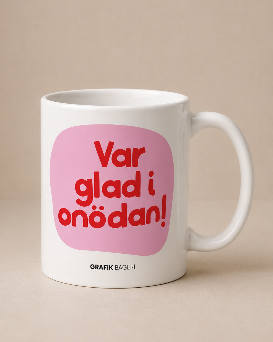 Mugg | Glad i onödan