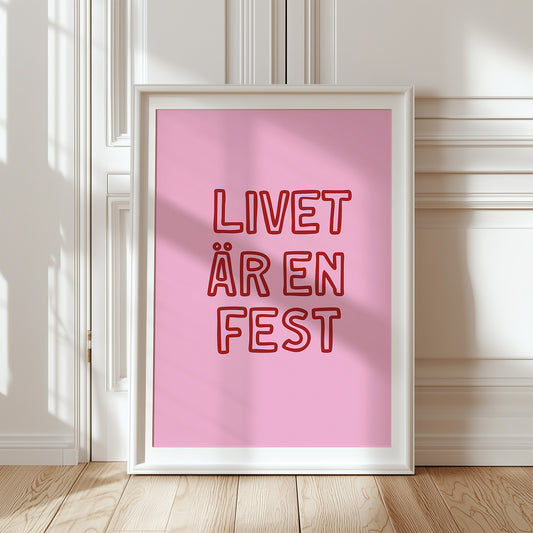 Livet är en fest