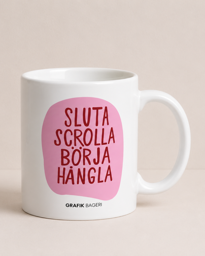 Mug - Stop scrolling