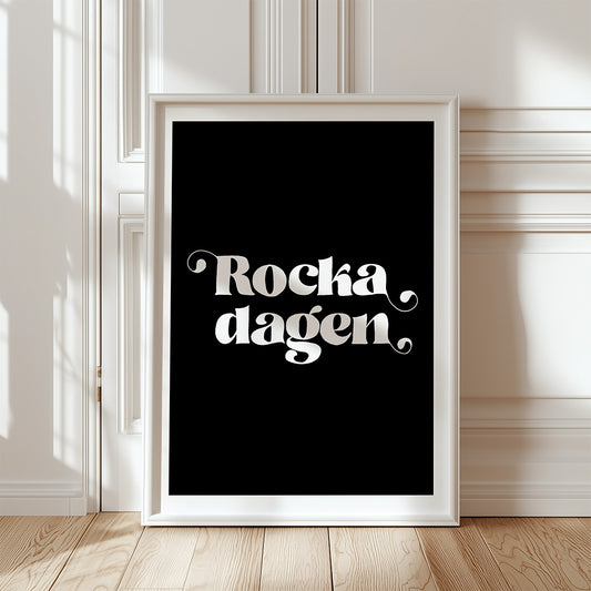 Rocka dagen (svart/vit)
