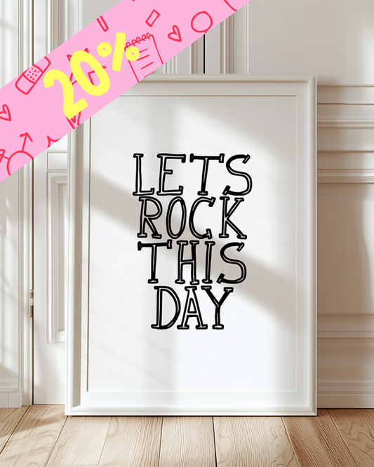 Lets rock this day (vit/svart)