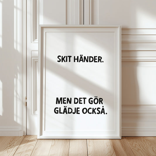 Skit händer