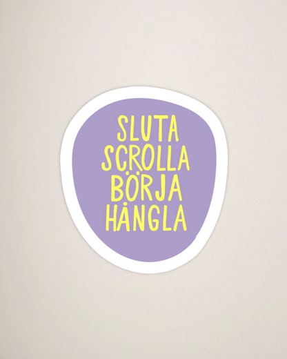 Sticker | Sluta scrolla
