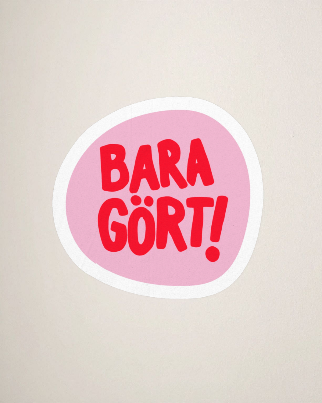 Sticker | Bara gört!