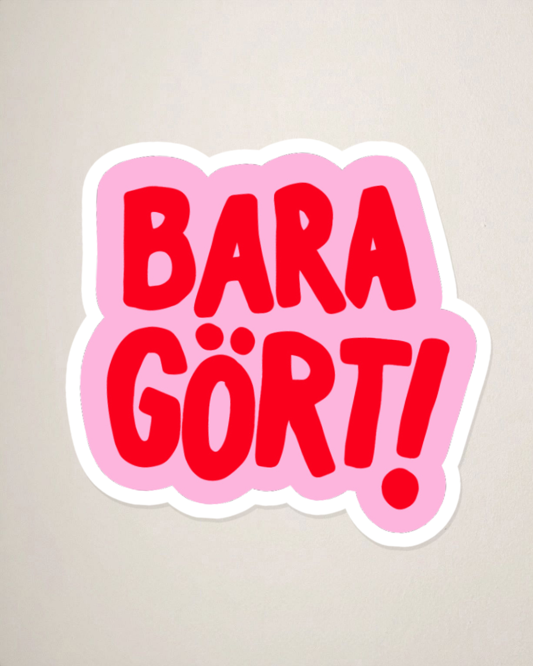 Sticker | Bara gört!
