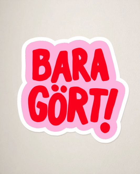 Sticker | Bara gört!