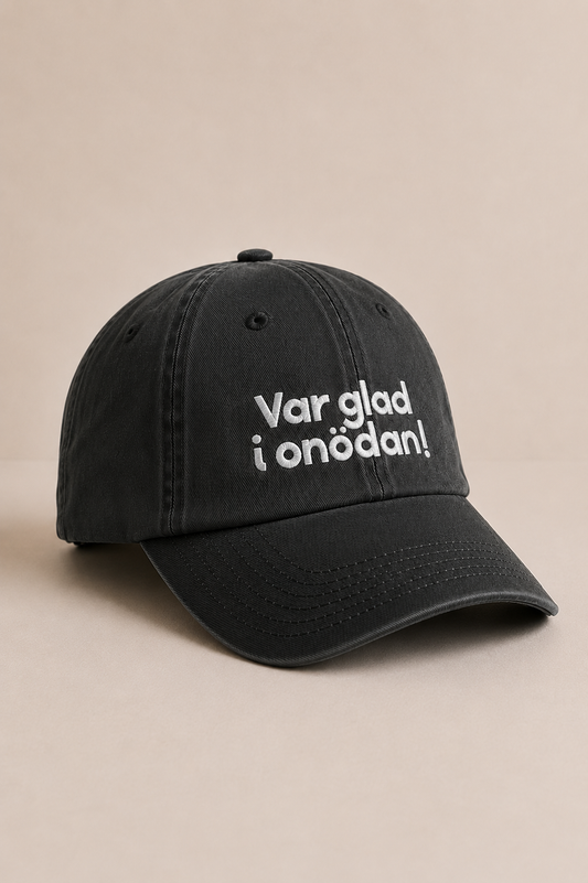 Keps | Var glad i onödan