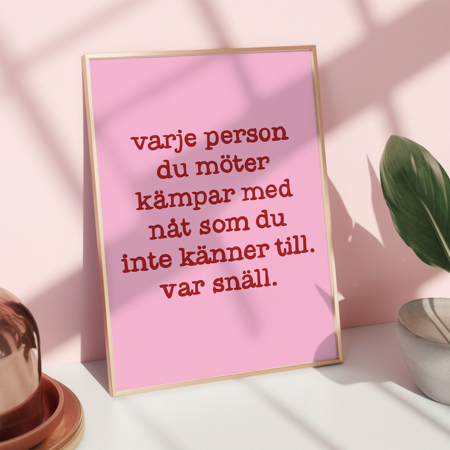 Var snäll (rosa/röd)